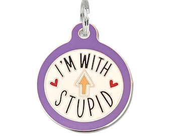 Funny Dog Tag Personalized "I'm with Stupid" Double Sided Laser Engraved Enamel Dog ID Tag, Personalized Pet Name Tag