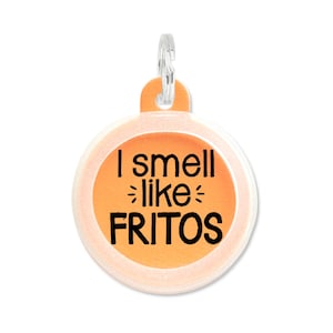 Funny Dog Tags for Dogs Personalized • Silent Pet ID Dog Collar Name Tag Customizable &quot;I Smell Like Fritos&quot; - More Colors Available