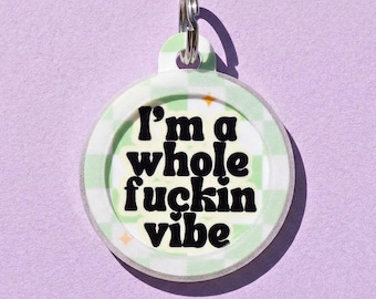 Funny Dog Tag Personalized - Silent, Double-Sided Pet ID Tag Green - "I'm a Whole Vibe"