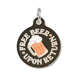 Beer Dog Tag Personalized Small or Large Funny "Free Beer Upon Return" Double Sided Laser Engraved Enamel Accessory Gift for Dog Lovers