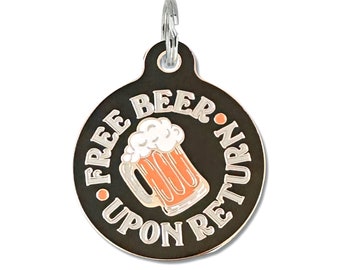 Beer Dog Tag Personalized Small or Large Funny "Free Beer Upon Return" Double Sided Laser Engraved Enamel Accessory Gift for Dog Lovers