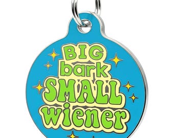 Funny Dog Tag - "Big Bark Small Wiener" - Engraved Pet ID, 2 Sizes