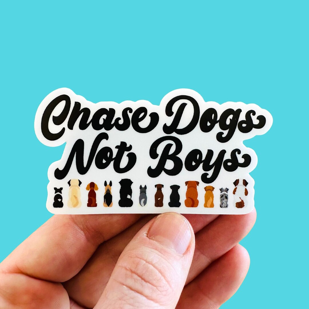 waterproof-stickers-for-dog-moms-and-owners-chase-dogs-not-boys-durable