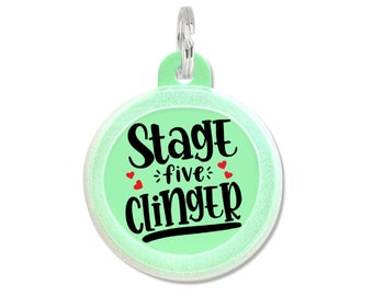 Funny Dog Tag "Stage 5 Clinger" Double Sided Dog Tags, Silent Dog ID Pet Tags, Personalized Silent Metal Identification Tags