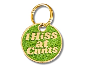 Funny Cat Tag, Small Personalized Cat ID Tag, Glitter Pet Tag, Green Durable Enamel Meta Engraved Pet Tag - I Hiss at C*nts