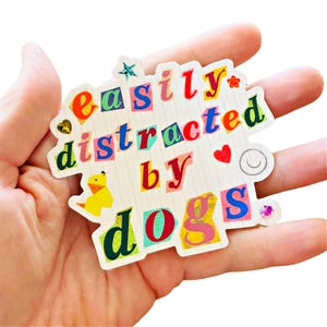 Cute Scrapbook Dog Sticker - Durable Waterproof Sticker for Tumbler Cup Laptop - Gift Idea for Dog Lovers &quot;Easily Distracted by Dogs&quot;