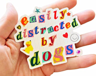 Cute Scrapbook Dog Sticker - Durable Waterproof Sticker for Tumbler Cup Laptop - Gift Idea for Dog Lovers "Easily Distracted by Dogs"