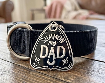 Personalized Dog ID Tag, Engraved Enamel Planchette Charm - "Summon My Dad" - Small & Large Sizes