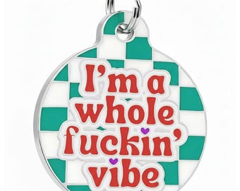 Funny Dog Tag • Personalized Pet ID • "I'm a Whole Vibe" • Double-Sided Engraved Tag