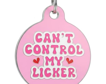 Funny Dog ID Tag – "Can't Control My Licker", Custom Pet Name Tag *Pink