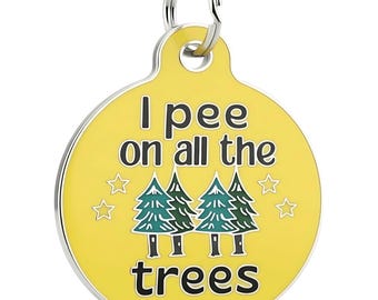 Funny Dog Tag • "I Pee on All Trees" Pet Gear ID Tag (Backside Engraved)