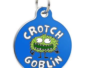 Funny Dog Tag Engraved - "Crotch Goblin" - Personalized Pet ID for Dogs and Cats