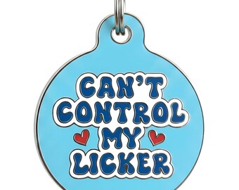 May include: A light blue pet tag with a silver ring. The tag features the text "CAN'T CONTROL MY LICKER" in white and blue, with red heart accents. The tag is round with a rounded top.