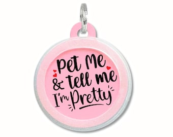 Custom Pet ID Dog Tag for Girl Dogs • Silent, Lightweight, Double-Sided Collar Charm - "Pet Me and Tell Me I'm Pretty"