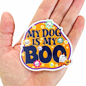 Halloween Dog Sticker, Vinyl Sticker – My Dog is My Boo – Cute Spooky Dog Mom Sticker, Durable Waterproof 3 Inch Sticker Decal
