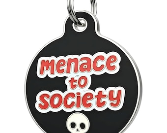 Funny Dog Tag for Dogs • Engraved Enamel Pet ID Tag (2 Sizes) -  "Menace to Society"