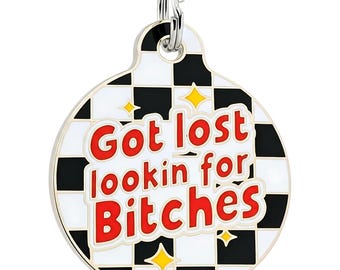 Funny Dog Tag Personalized  - "Got Lost Lookin for Bitches" - Retro Checkerboard, Backside Engraved 2 Sizes