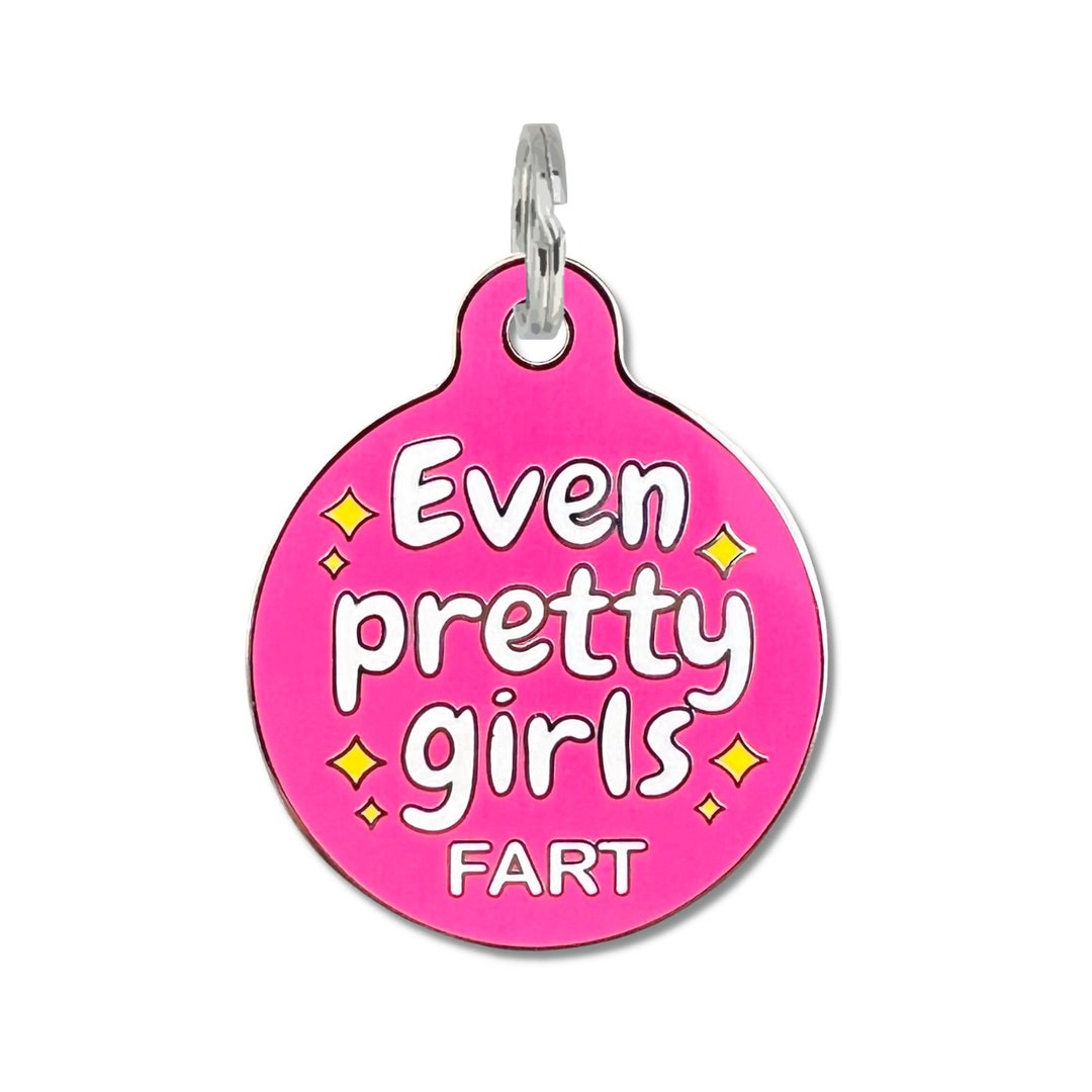 Funny Girl Dog Small Large Tag Personalized &quot;Even Pretty Girls Fart&quot; Durable Enamel Engraved Pet Collar Charm Accessory
