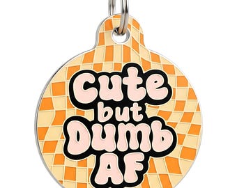 Funny Dog Tag For Dogs • Enamel Pet ID Charm • "Cute but Dumb AF"