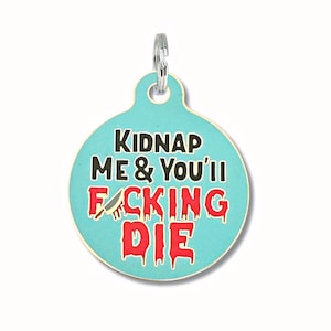 Placa de identificación personalizada para perro. Placa de identificación grabada. Tamaño pequeño y grande para perros y gatos. Placa de collar &quot;Secuestrame y mueres&quot;.