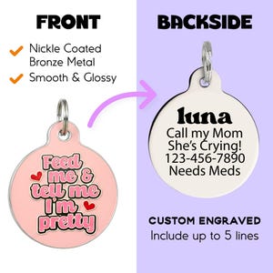Girl Dog Tag Personalized "Feed Me & Tell Me I'm Pretty" Custom Engraved Pet ID image 3