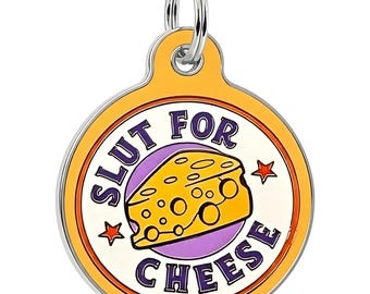 Funny Dog Tag Custom Engraved - "Sl*t for Cheese" - Personalized Pet ID, Two Sizes