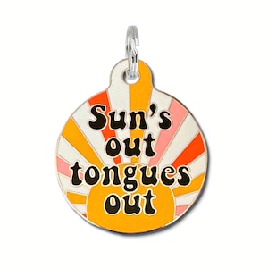 Cute Sunshine Dog ID Tags for Dogs Small or Large Enamel Metal Engraved Pet ID Tag "Suns Out Tongues Out"
