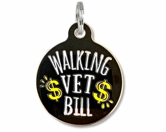 Funny Dog Tag, Double Sided Dog ID Tag Personalized, Laser Engraved Small or Large Dog or Cat Tags, Gift for Dog Mom - Walking Vet Bill