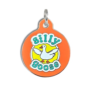 Silly Goose Dog Tag Personalized • Funny Dog Tag Collar Charm • Small or Large Personalized Pet ID Tag Small Large • Gift for Dog Mom