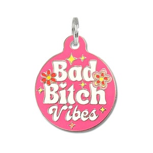 Small Dog Tag or Large Girl Dog ID Tag, Personalized Pink Purple Laser Engraved Pet Collar Charm Accessory "Bad Bitch Vibes"