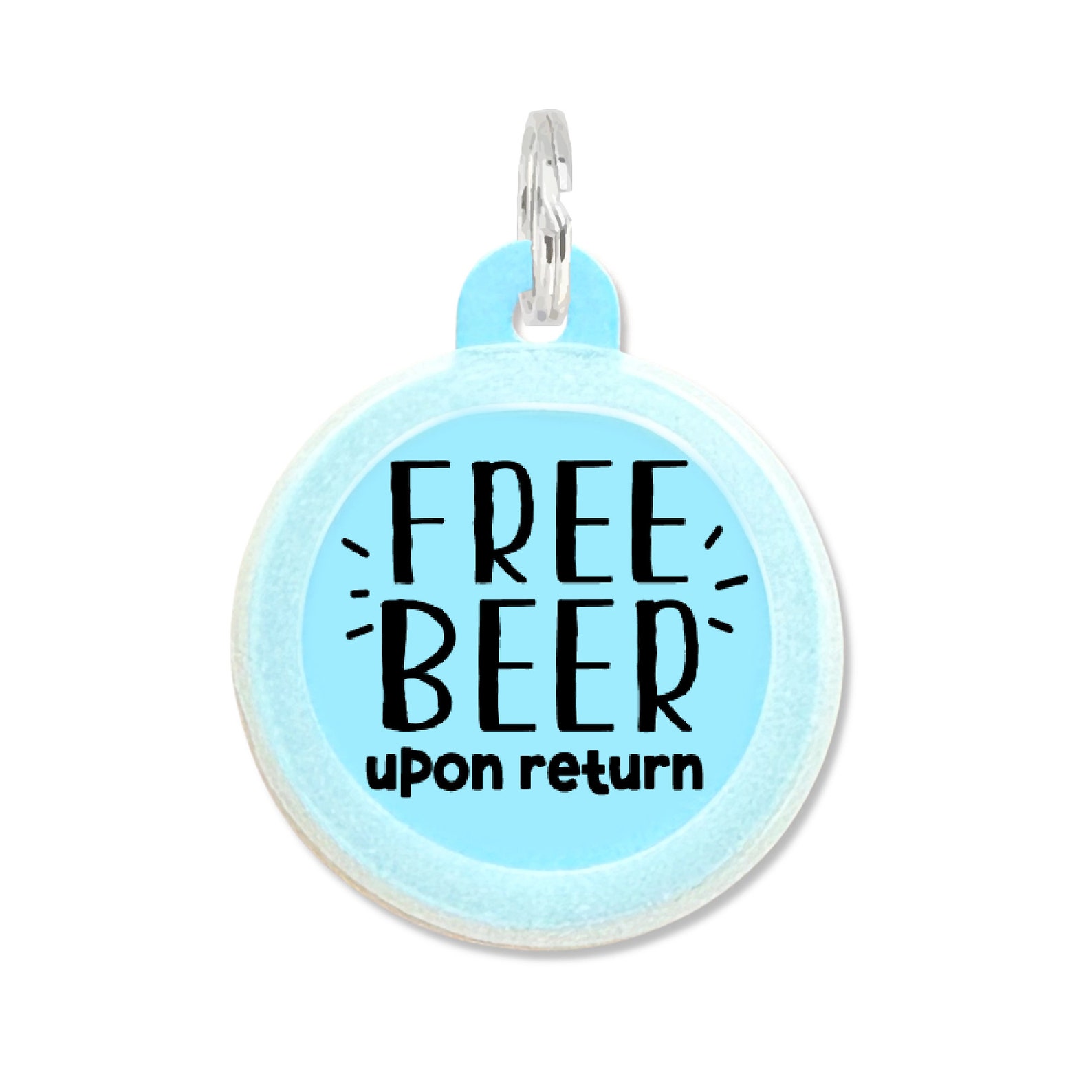 Free Beer Upon Return Funny Dog Tag