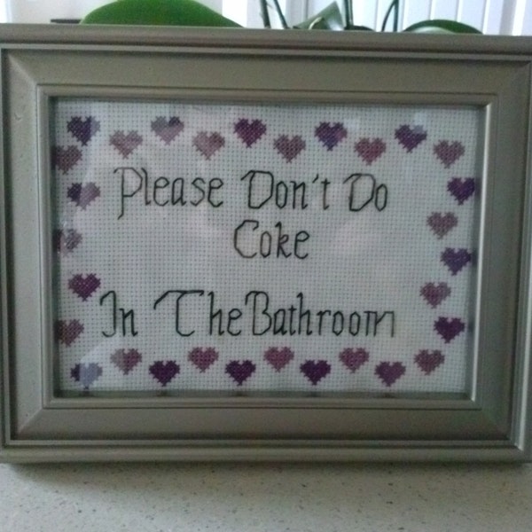 Hand crafted Please don't do coke in the bathroom wall art