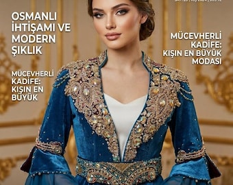 May include: Magazine cover featuring a woman in a blue velvet gown with ornate gold embroidery and a jeweled crown. The cover text includes "HAUTE" in gold lettering and Turkish text, with the title "A Queen's Legacy."