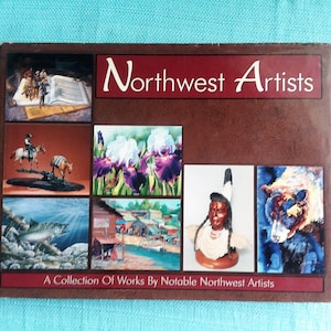 Collection of Works by Notable Northwest Artists, Color Illustrated Decorated Hardcover Coffee Table Book Collectible