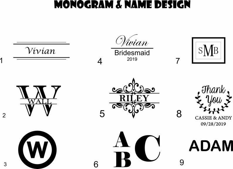 May include: Nine different monogram and name design options. The designs feature various fonts, styles, and layouts. Some designs include a decorative flourish, a wreath, or a frame. The designs are perfect for personalising gifts, home decor, or stationery.