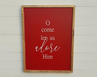 O Come Let Us Adore Him Sign / Wood Sign / Christmas Decor / Christmas Wall Art / Christian Christmas / Religious Christmas / Holiday Art