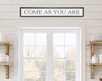 Come As You Are Sign / Entryway Sign / Inspirational Sign / Motivational Sign / Living Room Wall Decor / Welcome Sign