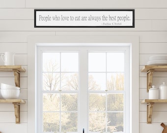 Julia Child Quote Wood Sign: Modern Farmhouse Kitchen Decor