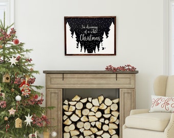 I'm Dreaming of a White Christmas Wood Sign - Festive Holiday Wall Decor