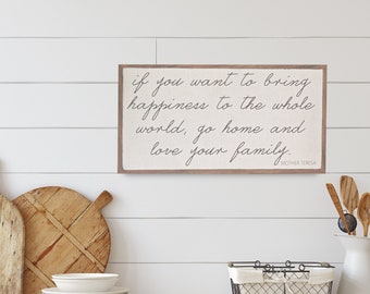 Inspirational 'If You Want To Bring Happiness To the Whole World' Mother Teresa Sign - Home Entryway Wall Art