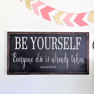 Be Yourself Oscar Wilde Quote - Handmade Framed Wood Sign