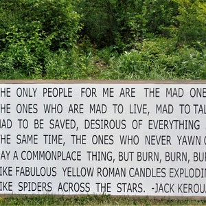 The Only People for Me Are the Mad Ones / Wooden Sign / Wood Sign