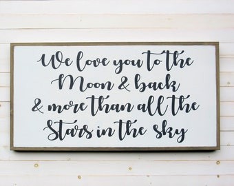 We Love you to the Moon and Back / Baby's Room Wall Art / Over the Crib Sign / Nursery Wall Decor / Nursery Decoration / Real Wood Sign