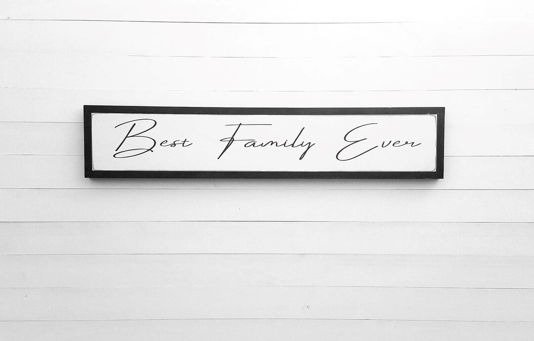 Best Family Ever/ Family Sign / Above the Door Sign / Wood Wall Art
