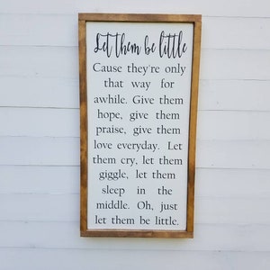 Let Them Be Little Wooden Sign / Inspiration Wood sign / Nursery Sign / Farmhouse Style /  Children&#39;s Room Sign / Distressed