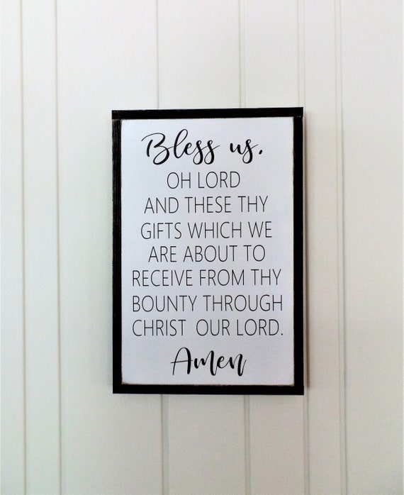 Bless Us Oh Lord and These Thy Gifts / Wood Sign / Prayer