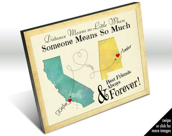 Distance Means so Little When Someone Means So Much, Best Friends Long Distance Personalized Map Gifts (1a)