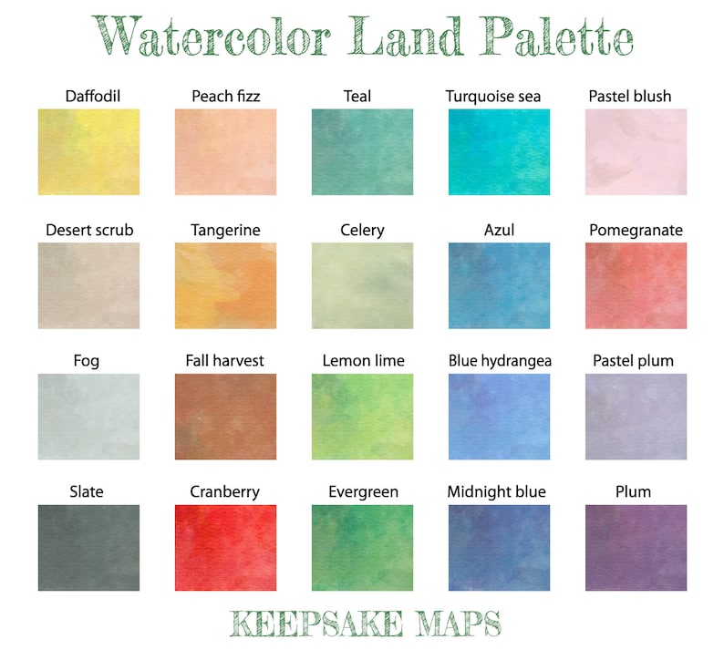 May include: Watercolor paint color chart with 20 different colors, including daffodil, peach fizz, teal, turquoise sea, pastel blush, desert scrub, tangerine, celery, azul, pomegranate, fog, fall harvest, lemon lime, blue hydrangea, pastel plum, slate, cranberry, evergreen, midnight blue, and plum. The chart is titled "Watercolor Land Palette" and has the text "KEEPSAKE MAPS" at the bottom.