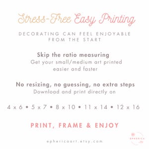 May include: A white background with text in various fonts and colors. The text reads "Stress-Free Easy Printing" and "Decorating can feel enjoyable from the start." It also lists print sizes: 4x6, 5x7, 8x10, 11x14, and 12x16. The bottom text says "Print, Frame & Enjoy."
