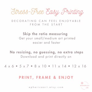 May include: A white background with text in various fonts and colors. The text reads "Stress-Free Easy Printing" and "Decorating can feel enjoyable from the start." It also lists print sizes: 4x6, 5x7, 8x10, 11x14, and 12x16. The bottom text says "Print, Frame & Enjoy."